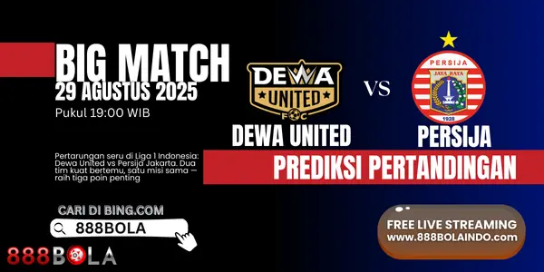 888BOLA Dewa United vs Persija Who is the best strong Team?