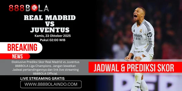 Real Madrid vs Juventus 888BOLA – Exclusive thrilling Big Match