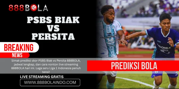 PSBS Biak vs Persita 888BOLA
