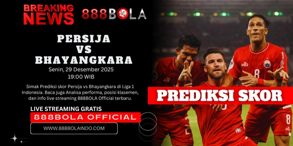 Exclusive Predict Score Persija vs Bhayangkara –  Who will win?