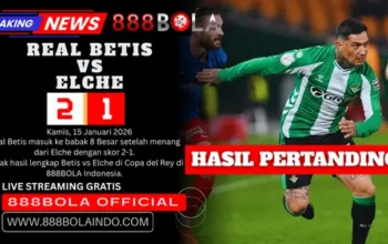 Betis vs Elche 888BOLA