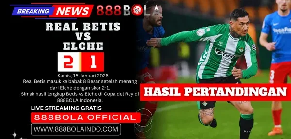Betis vs Elche 888BOLA