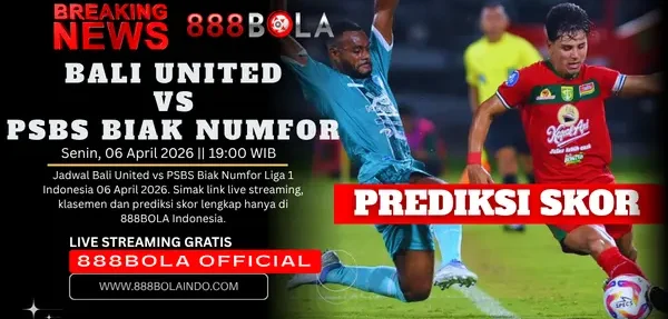 888bola Bali United vs PSBS Biak Numfor